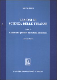 Lezioni di scienza delle finanze. Vol. 1: L'intervento pubblico nel sistema economico