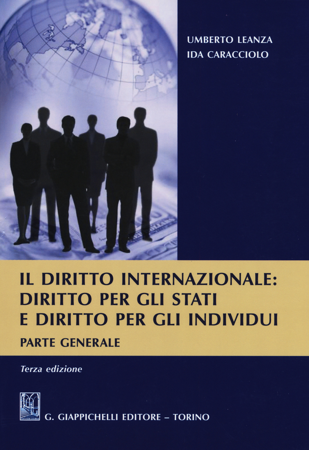 Il diritto internazionale. Diritto per gli stati e diritto per gli individui. Parte generale