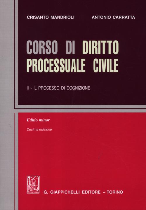 Corso di diritto processuale civile. Ediz. minore. Vol. 2: Il processo di cognizione