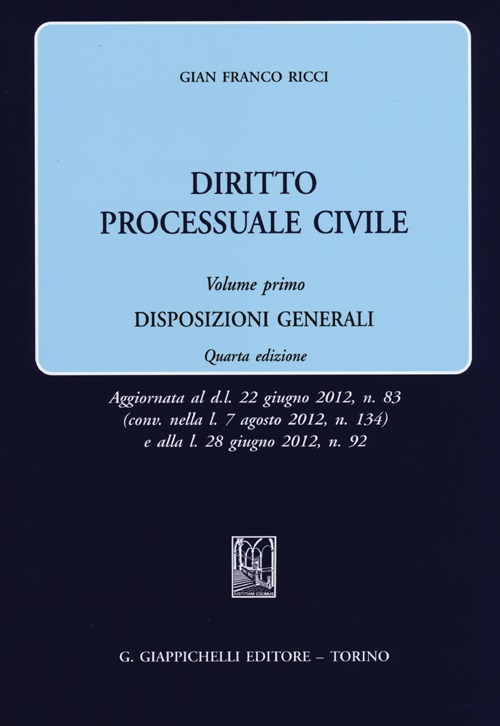 Diritto processuale civile. Vol. 1: Disposizioni generali