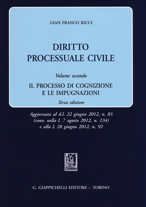 Diritto processuale civile. Vol. 2: Il processo di cognizione e le impugnazioni