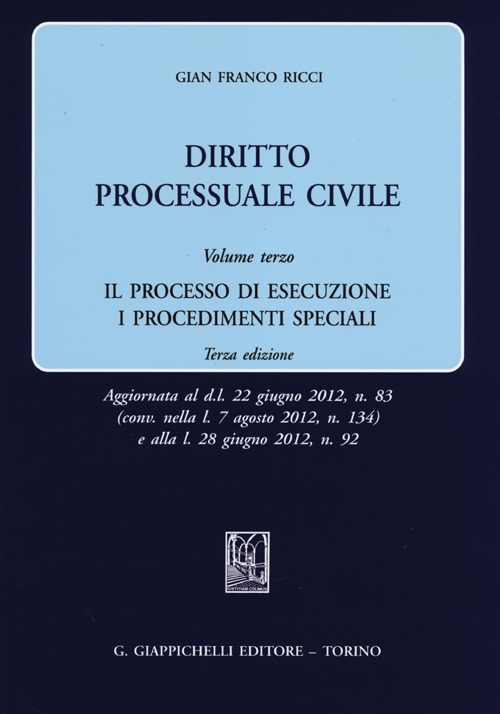 Diritto processuale civile. Vol. 3: Il processo di esecuzione. I procedimenti speciali