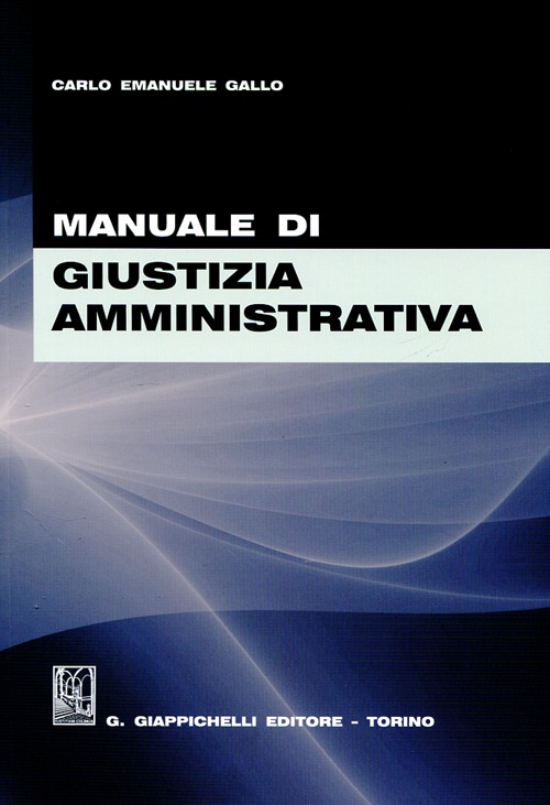 Manuale di giustizia amministrativa