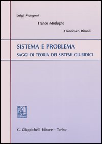 Sistema e problema. Saggi di teoria dei sistemi giuridici