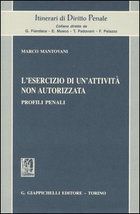 L'esercizio di un'attività non autorizzata. Profili penali