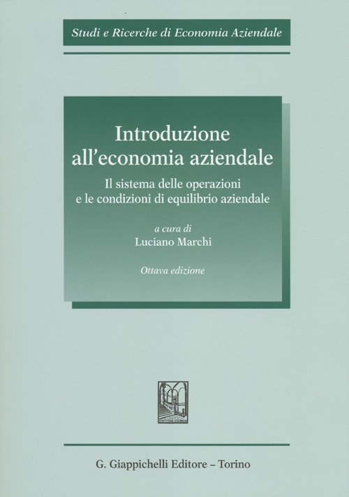 Introduzione all'economia aziendale. Il sistema delle operazioni e le condizioni di equilibrio aziendale