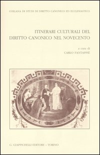 Itinerari culturali del diritto canonico nel Novecento