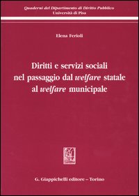 Diritti e servizi sociali nel passaggio del welfare statale al welfare municipale