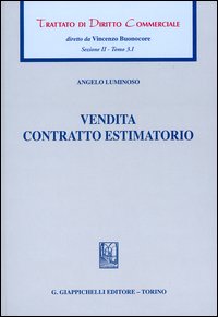 Trattato di diritto commerciale. Sez. II. Vol. 3/1: Vendita. Contratto estimatorio