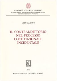 Il contradditorio nel processo costituzionale incidentale