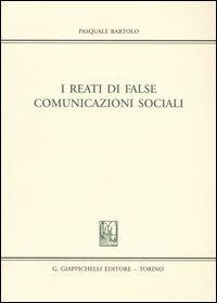 I reati di false comunicazioni sociali