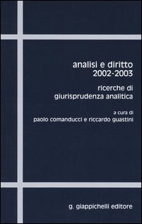 Analisi e diritto 2002-2003. Ricerche di giurisprudenza analitica