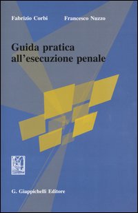 Guida pratica all'esecuzione penale