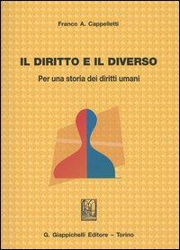 Il diritto e il diverso. Per una storia dei diritti umani