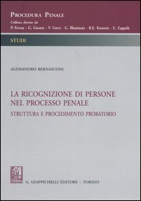 La ricognizione di persone nel processo penale. Struttura e procedimento probatorio