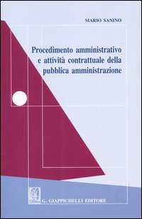 Procedimento amministrativo e attività contrattuale della pubblica amministrazione