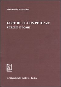 Gestire le competenze. Perché e come