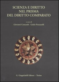 Scienza e diritto nel prisma del diritto comparato. Atti del Convegno (Pisa, 22-24 maggio 2003)