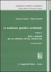 La tradizione giuridica occidentale. Vol. 1: Testo e materiali per un confronto civil law common law
