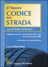 Il nuovo codice della strada. Con lettura facilitata. Commentato con la giurisprudenza