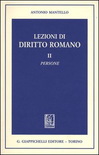 Lezioni di diritto romano. Vol. 2: Persone