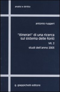 Itinerari di una ricerca sul sistema delle fonti. Vol. 7/2: Studi dell'anno 2003