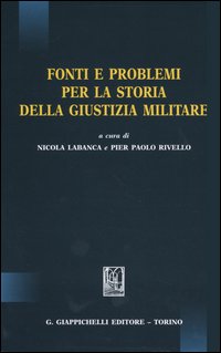 Fonti e problemi per la storia della giustizia militare