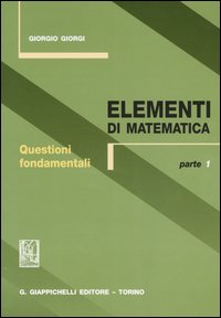 Elementi di matematica. Vol. 1: Questioni fondamentali