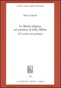 La libertà religiosa nel pensiero di John Milton. Gli scritti anti prelatizi