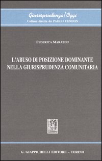L'abuso di posizione dominante nella giurisprudenza comunitaria