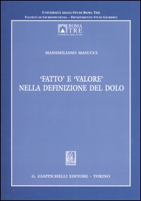«Fatto» e «valore» nella definizione del dolo