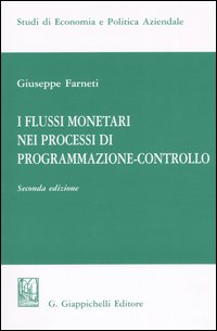I flussi monetari nei processi di programmazione-controllo