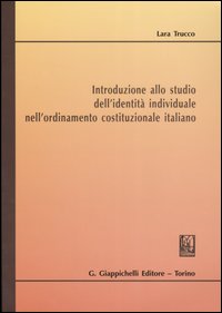 Introduzione allo studio dell'identità individuale nell'ordinamento costituzionale italiano
