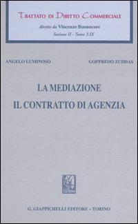 Trattato di diritto commerciale. Sez. II. Vol. 3/9: La mediazione. Il contratto di agenzia