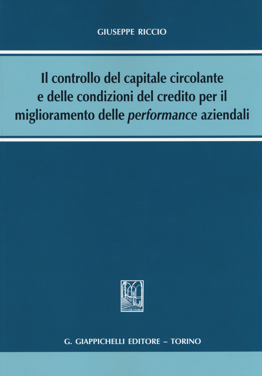 Il controllo del capitale circolante e delle condizioni del credito per il miglioramento delle performance aziendali