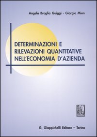Determinazioni e rilevazioni quantitative nell'economia d'azienda