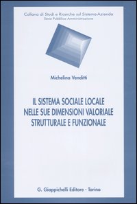 Il sistema sociale locale nelle sue dimensioni valoriale, strutturale e funzionale