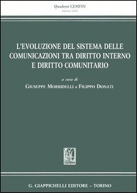 L'evoluzione del sistema delle comunicazioni tra diritto interno e diritto comunitario