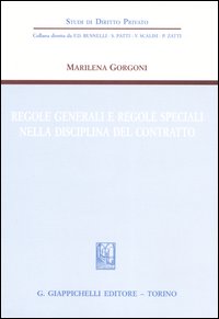Regole generali e regole speciali nella disciplina del contratto