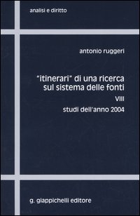 «Itinerari» di una ricerca sul sistema delle fonti. Vol. 8: Studi dell'anno 2004