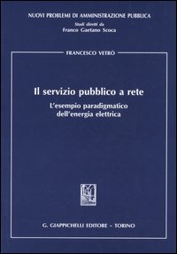 Il servizio pubblico a rete. L'esempio paradigmatico dell'energia elettrica