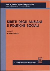 Diritti degli anziani e politiche sociali. Atti del Convegno (Genova, 5 dicembre 2003)