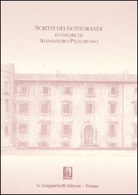 Scritti dei dottorandi in onore di Alessandro Pizzorusso