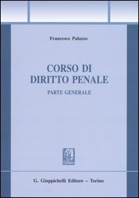Corso di diritto penale. Parte generale