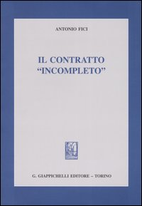 Il contratto «incompleto»