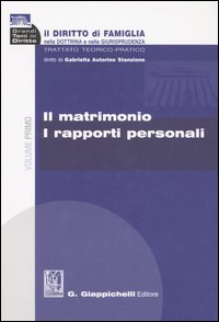 Il diritto di famiglia nella dottrina e nella giurisprudenza. Trattato teorico-pratico. Vol. 1: Il matrimonio. I rapporti personali