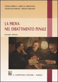 La prova nel dibattimento penale