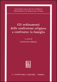 Gli ordinamenti delle confessioni religiose a confronto: la famiglia