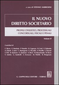 Il nuovo diritto societario. Profili civilistici, processuali concorsuali, fiscali e penali. Vol. 2