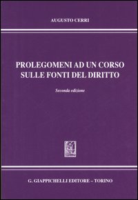 Prolegomeni ad un corso sulle fonti del diritto